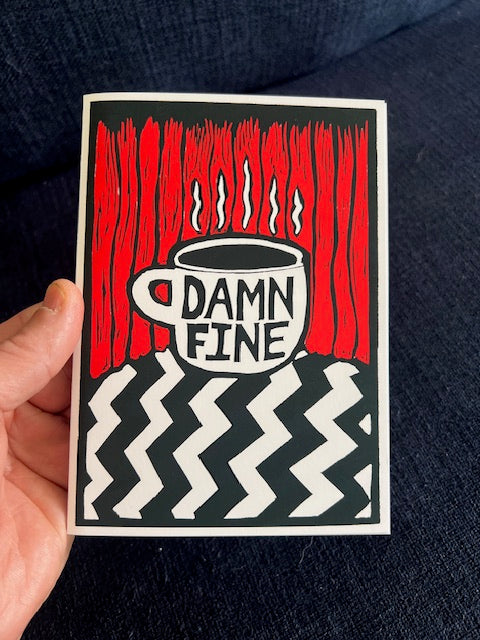 Damn Fine | Twin Peaks - Greeting Card w/ envelope blank inside 5x7’’ - Greeting Card