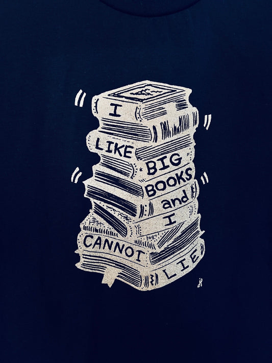 I LIKE BIG BOOKS and I cannot lie! - screen print T-shirt Unisex Softstyle all cotton - Apparel