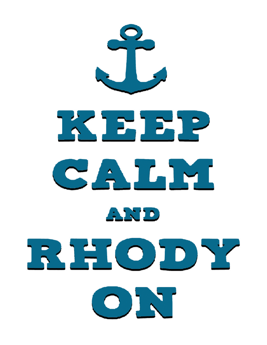 Keep Calm and Rhody On (8.5 x 11’’) color print - Prints