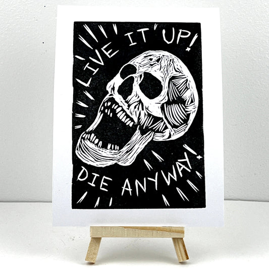 Live it up! Die anyway! - Arts & Entertainment