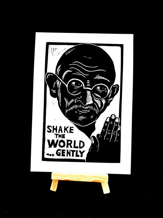 Mahatma Gandhi ’Shake the world... gently.’ - Arts & Crafts