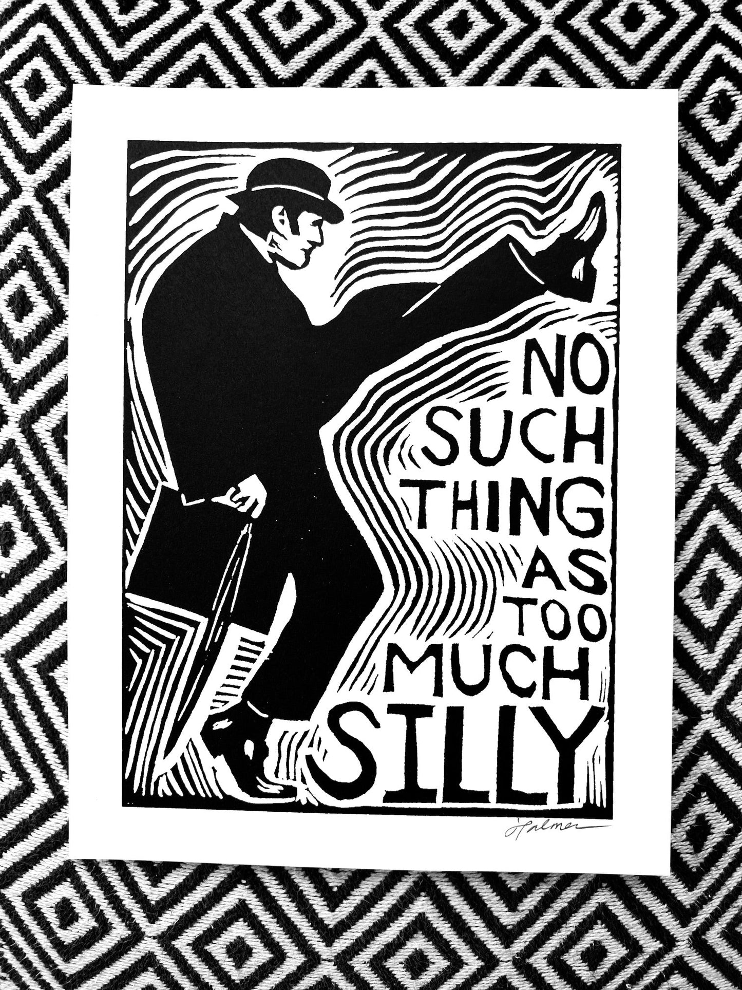 No Such Thing as Too Much Silly - Ministry of Silly Walks - Monty Python - Screen Print - PRINTS