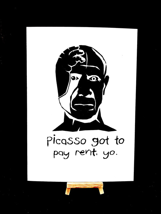 Pablo Picasso (got to pay rent yo) - Screen Print - Arts & Crafts