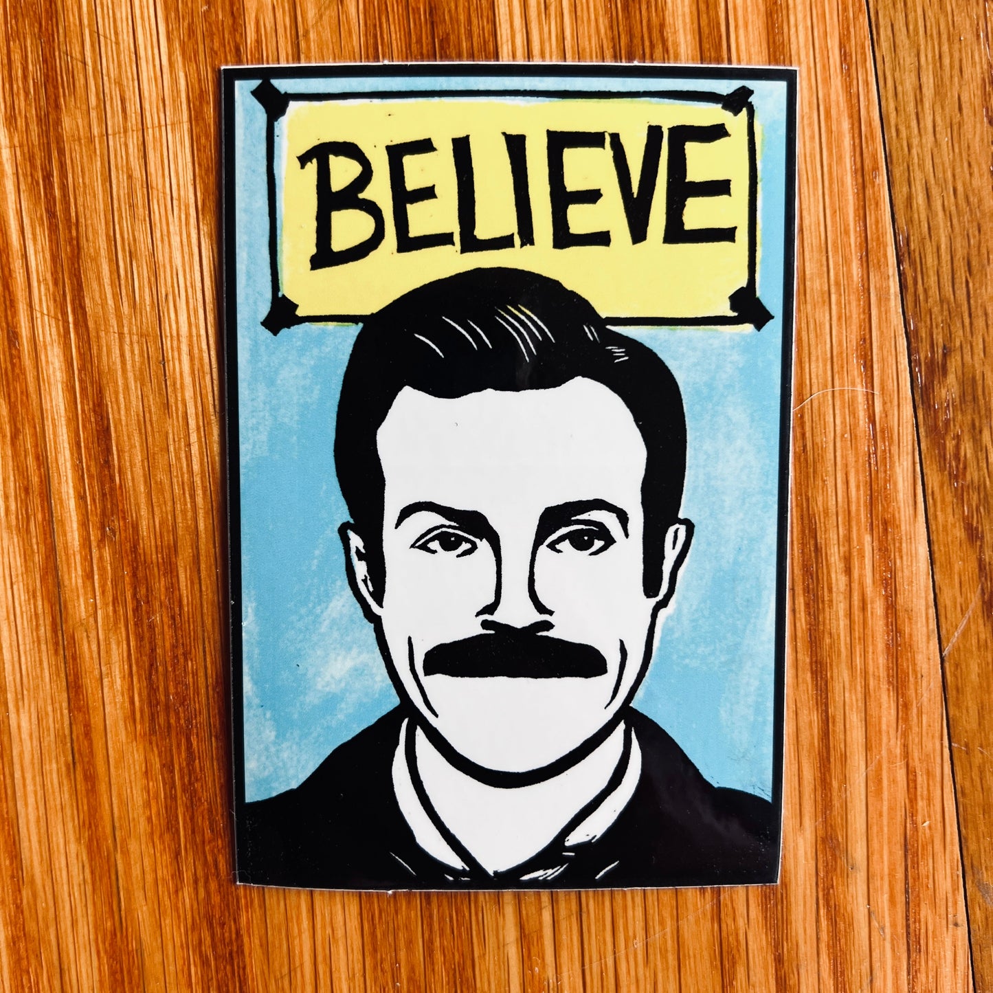 Ted Lasso - BELIEVE 2.75 x 4’’ glossy vinyl sticker from Pixel Palmer - Prints