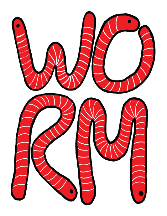 WORM is the Word (8.5 x 11’’) color print - Arts & Crafts