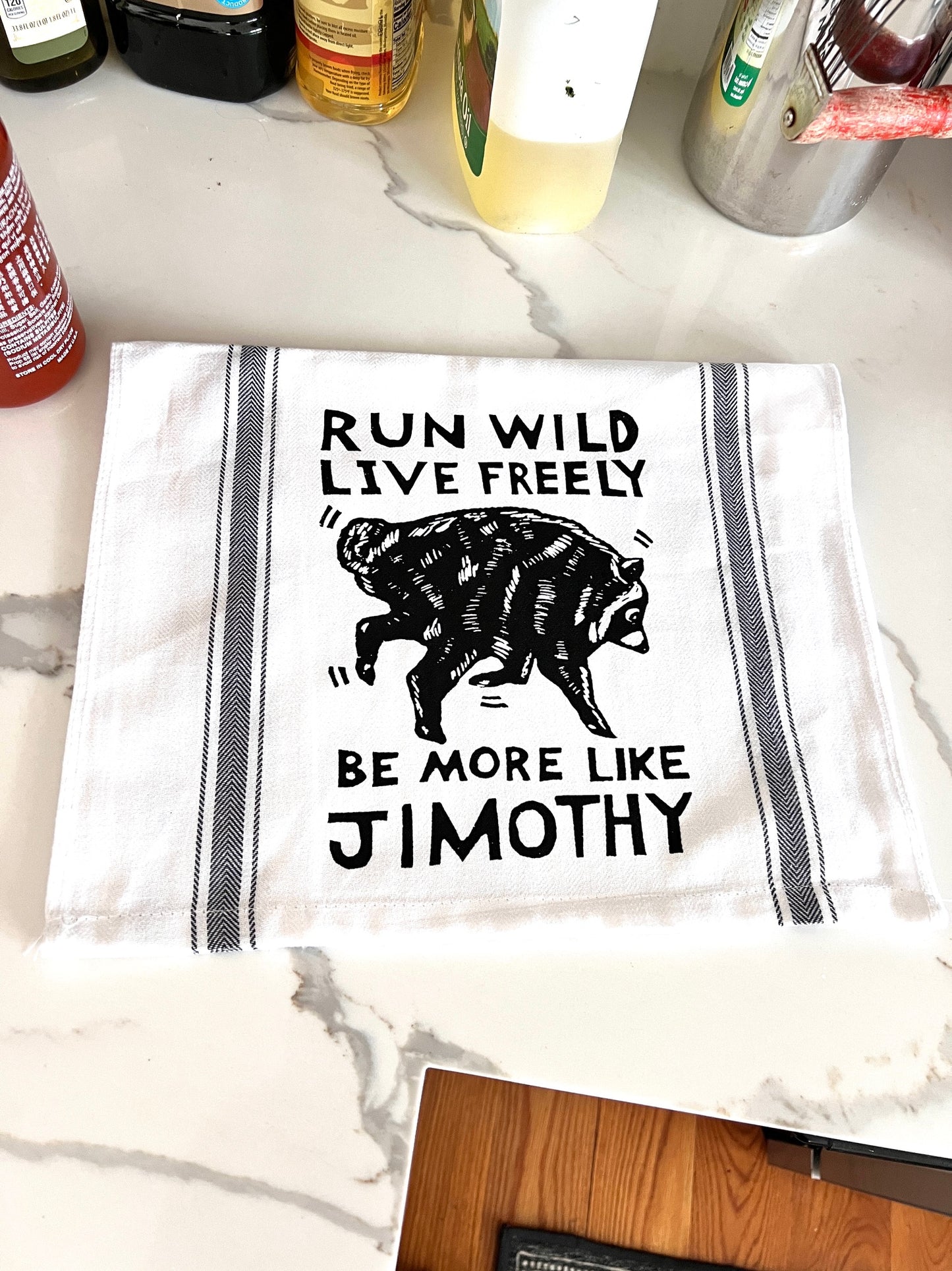 JIMOTHY on a tea towel! Run Wild Live Freely