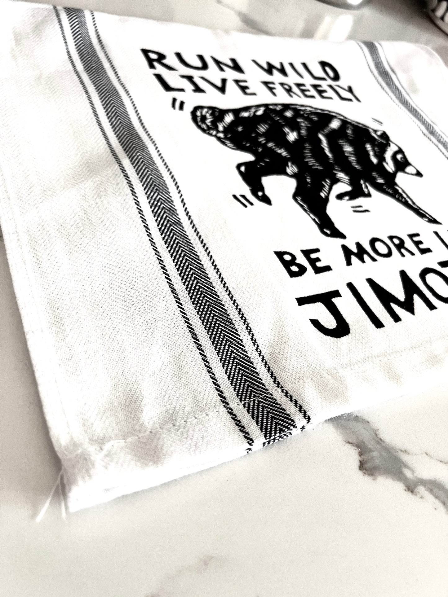 JIMOTHY on a tea towel! Run Wild Live Freely