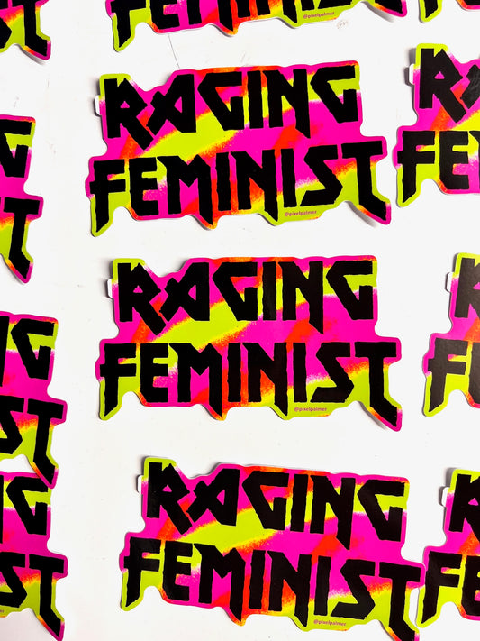 RAGING FEMINIST ~ glossy die cut vinyl sticker from Pixel Palmer resist