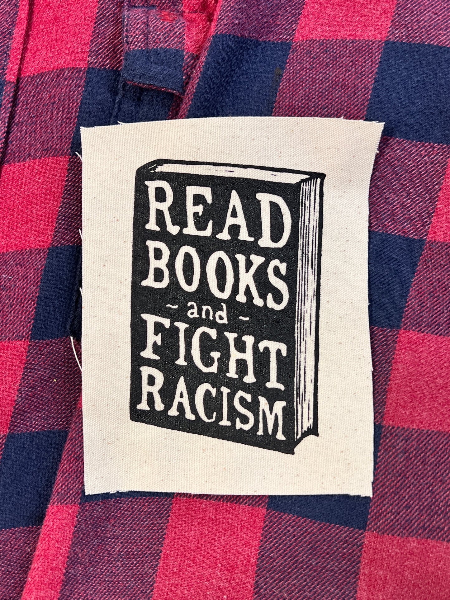 READ BOOKS and FIGHT RACISM - canvas patch - all cotton - 4x5" fabric ink, screen printed