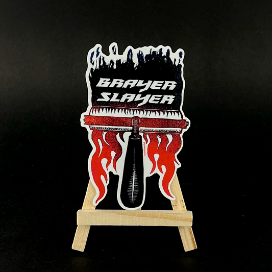 Brayer Slayer - sticker - Arts & Crafts