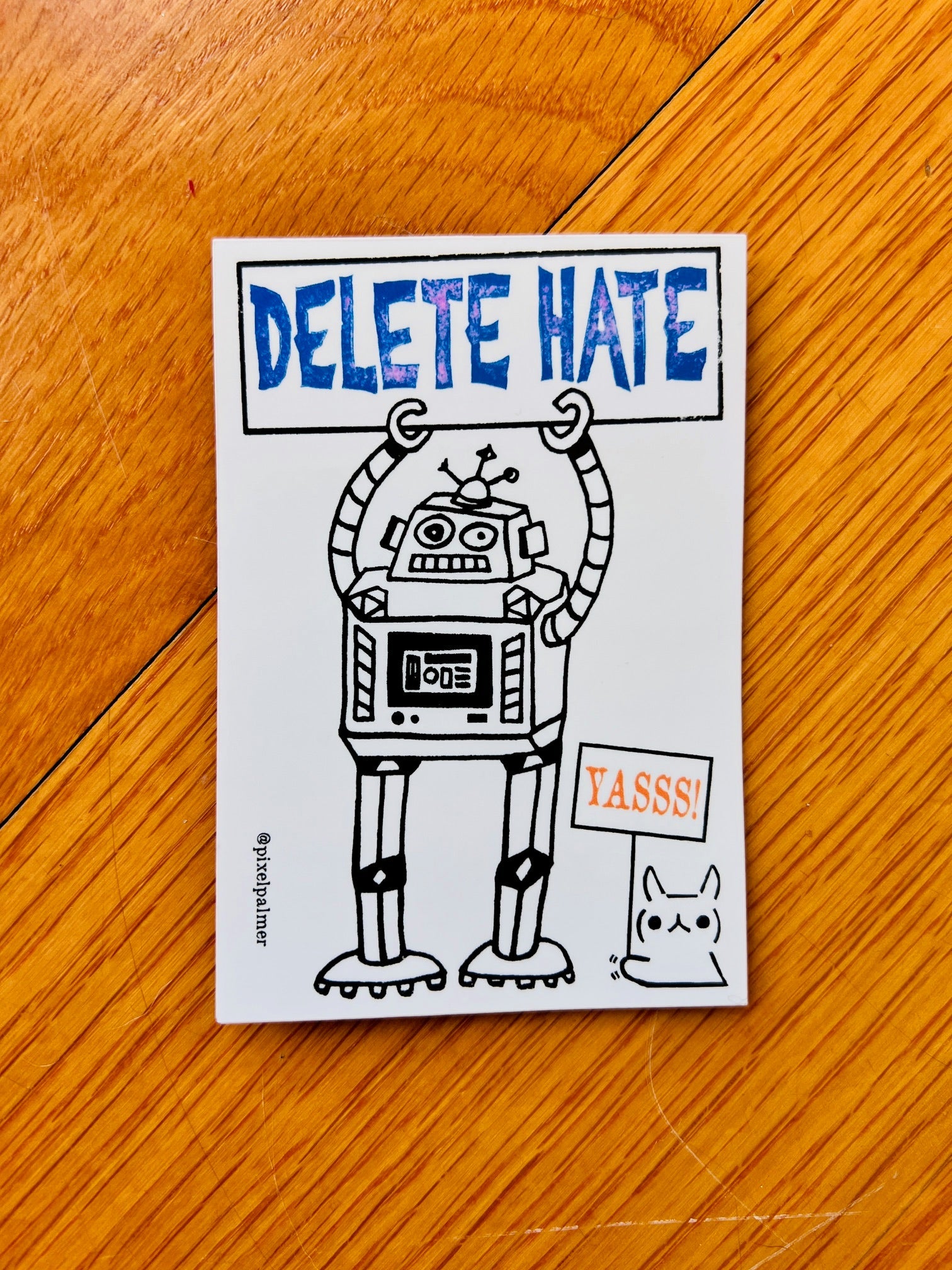 Delete Hate Yasss! - sticker Robot kitty bunny - Prints