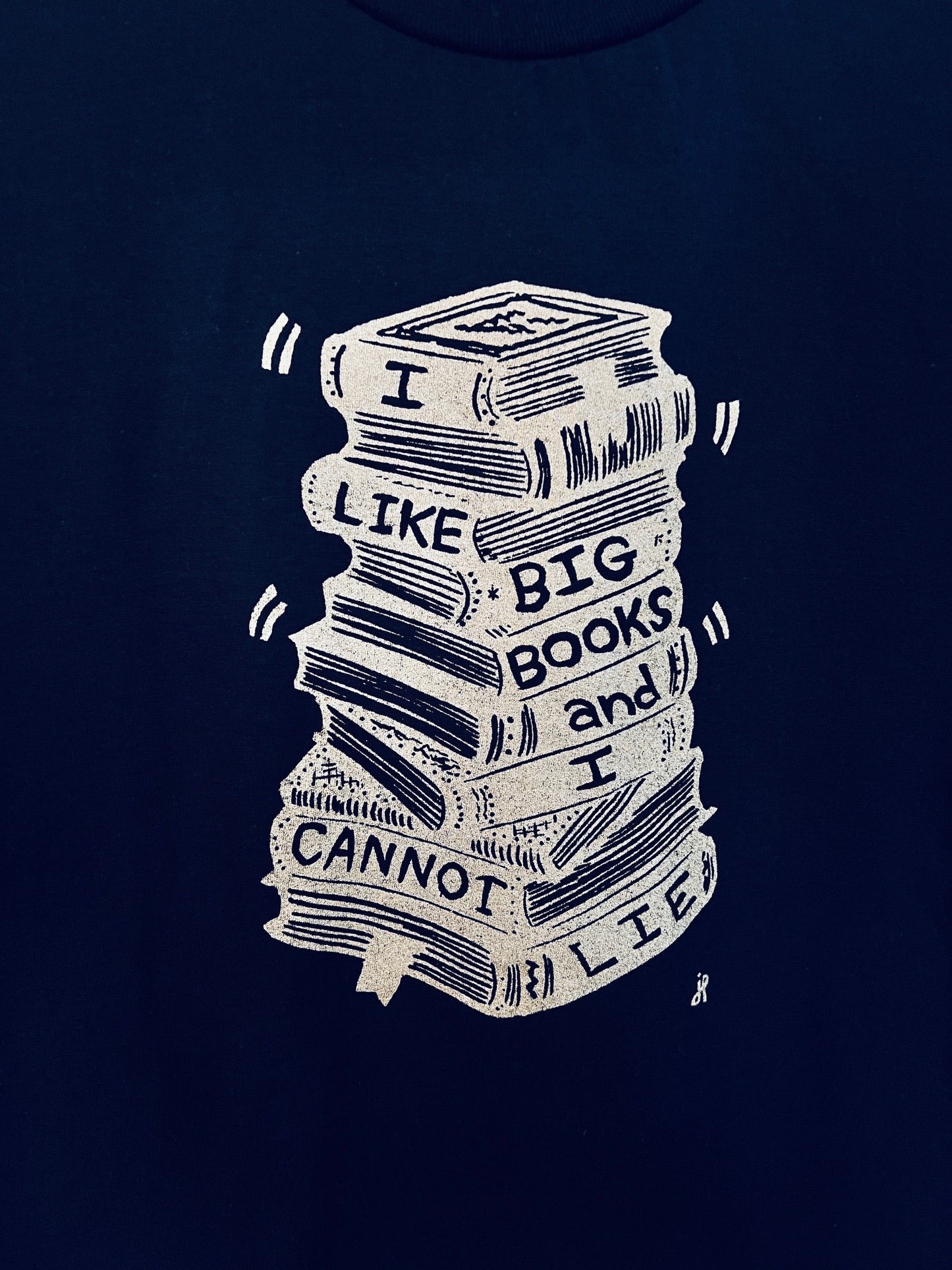 I LIKE BIG BOOKS and I cannot lie! - screen print T-shirt Unisex Softstyle all cotton - Apparel