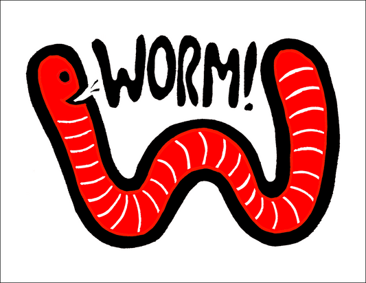 WORM! (8.5 x 11’’) color print - Arts & Crafts
