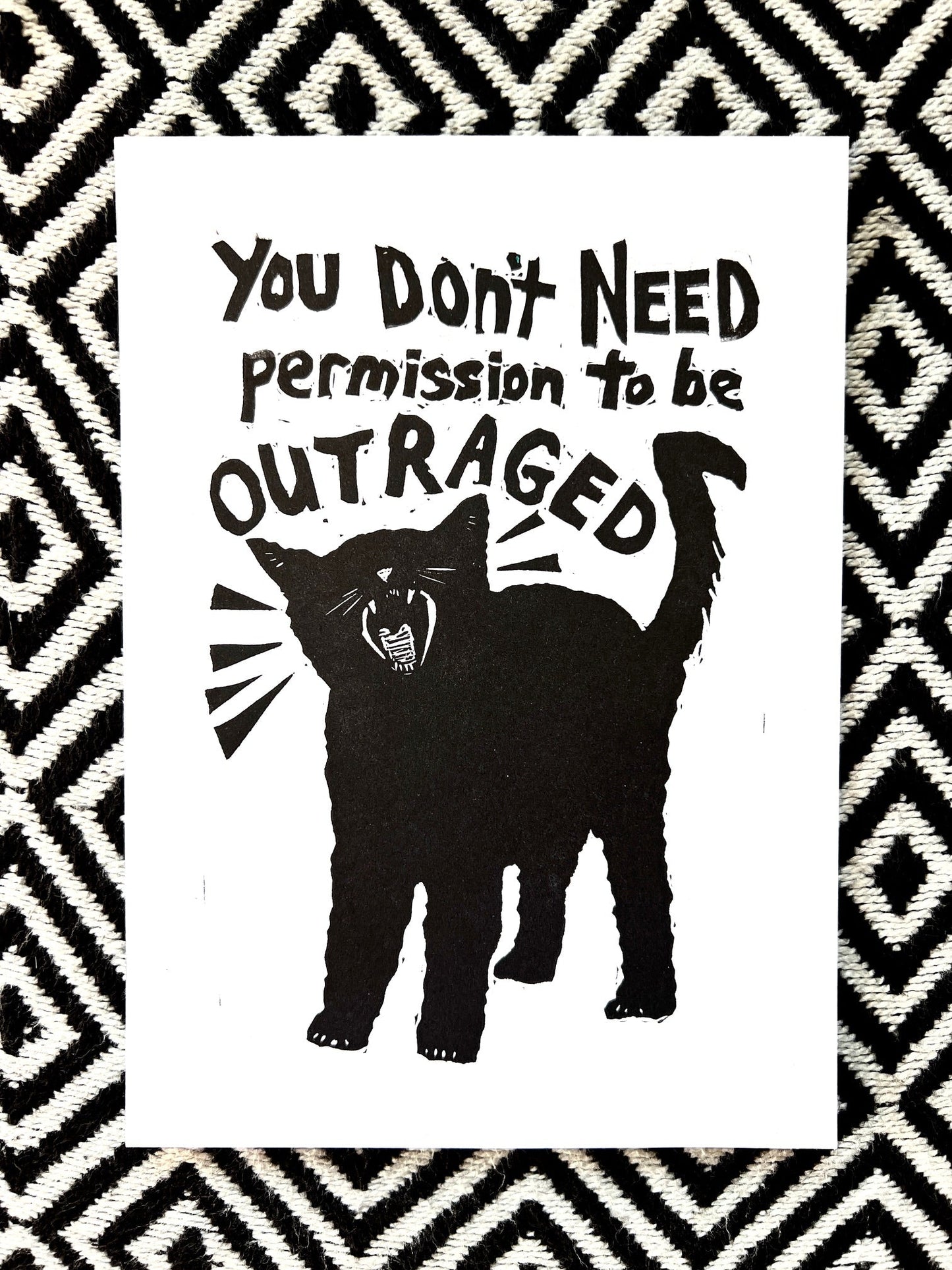 YOU DON’T NEED permission to be OUTRAGED! black cat block print protest resist - Prints